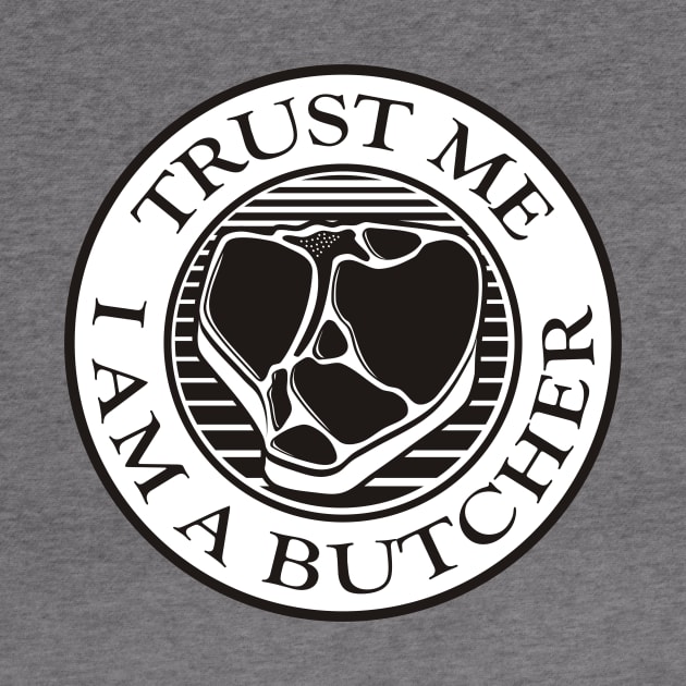 Trust me, I am a Butcher T-bone Black by sifis